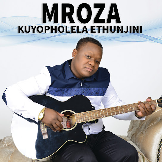 Mroza - Lethukuthula Baba
