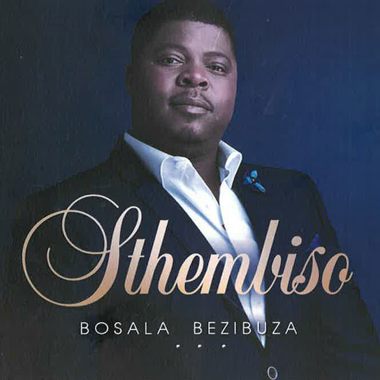 Sthembiso - Bosala bezibuza (Instrumental)