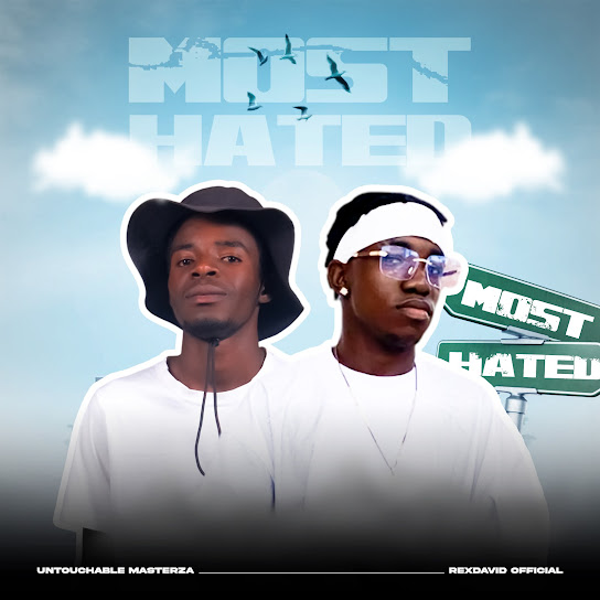 Untouchable MasterZA - Most Hated