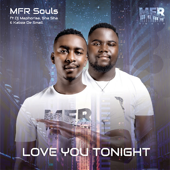 MFR Souls - Love You Tonight