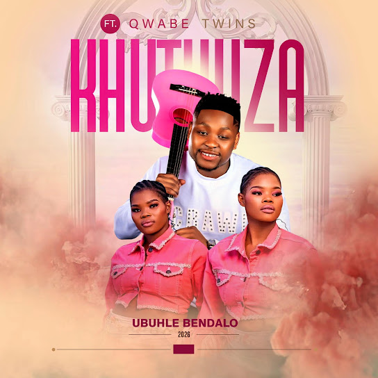 Khuthuza - UBUHLE BENDALO